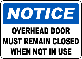 Overhead Door Must Remain Closed Sign