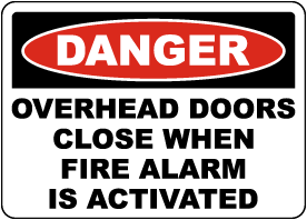 Danger Overhead Doors Close Sign