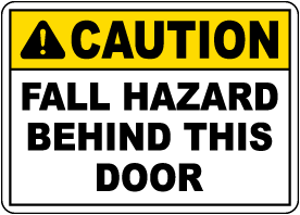 Fall Hazard Behind This Door Sign