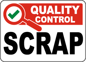 Quality Control Scrap Sign