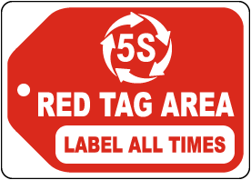 5S Red Tag Area Label All Times Sign