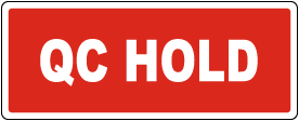 QC Hold Status Sign