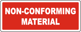 Non-Conforming Material Status Sign