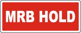 MRB Hold Status Sign