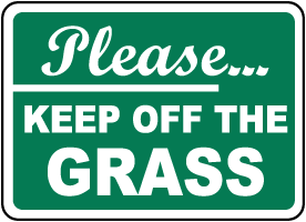 Please Keep Off The Grass Sign