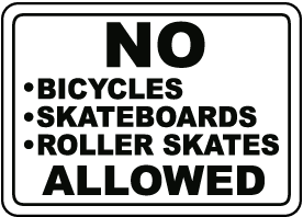 No Bicycles Skateboards Sign