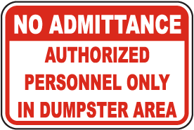 Dumpster Area Authorized Only Sign