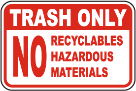 Trash Only No Recyclables Sign