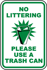No Littering Use A Trash Can Sign