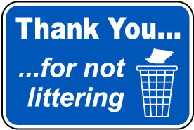 Thank You For Not Littering Sign