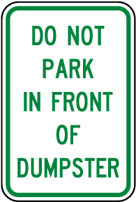 Do Not Park In Front of Dumpster Sign