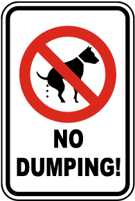 Funny No Dumping Dog Sign