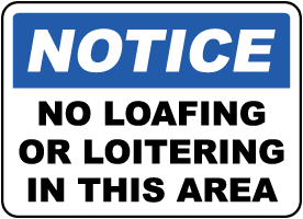 No Loafing Loitering In This Area Sign