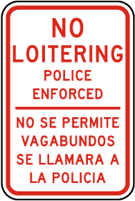 Bilingual No Loitering Police Enforced Sign