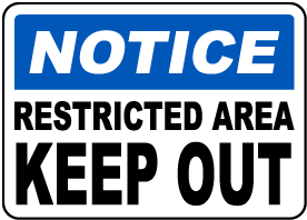 Restricted Area Keep Out Sign