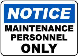 Maintenance Personnel Only Sign