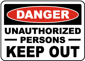 Danger Unauthorized Persons Sign