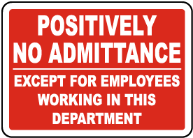 Positively No Admittance Sign