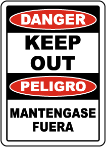 Bilingual Danger Keep Out Sign