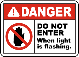Do Not Enter When Light Flashing Is Sign