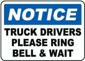 Truck Drivers Ring Bell & Wait Sign