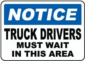 Truck Drivers Must Wait In Area Sign