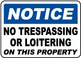 No Trespassing or Loitering Sign