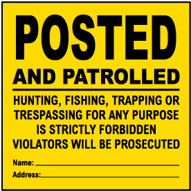 Yellow Posted and Patrolled Sign