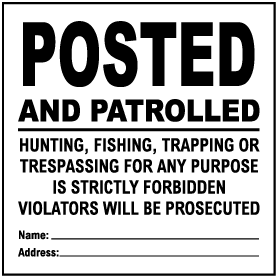 White Posted and Patrolled Sign
