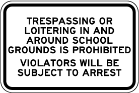 Trespassing On School Grounds Is Prohibited Sign