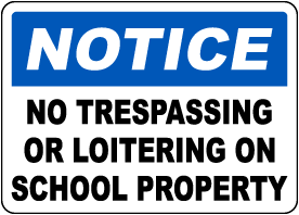 Notice No Trespassing On School Property Sign