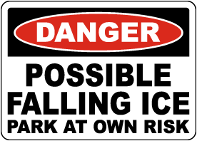 Danger Possible Falling Ice Sign