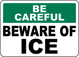 Beware of Ice Sign