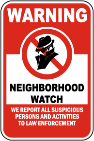 We Report Suspicious Persons and Activities Sign
