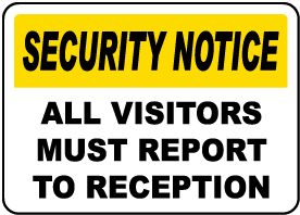 All Visitors Report To Reception Sign