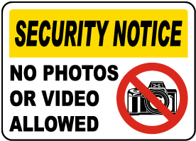 No Photos or Video Allowed Sign