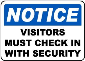 Visitors Must Check In With Security Sign