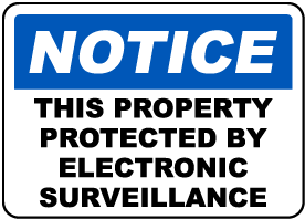 Property Protected By Surveillance Sign