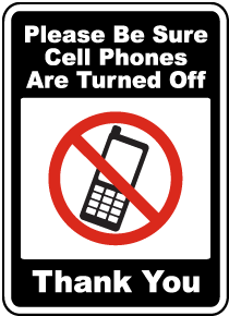 Be Sure Cell Phones Are Turned Off Sign