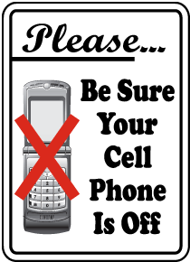 Be Sure Your Cell Phone Is Off Sign