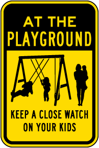 Keep A Close Watch On Your Kids Sign