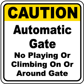 Caution Automatic Gate Sign