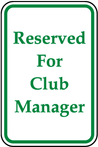 Reserved For Club Manager Sign