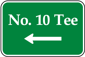 No. 10 Tee (Left Arrow) Sign