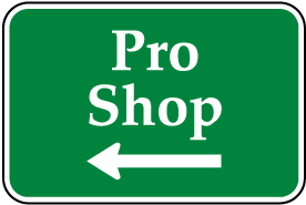 Pro Shop (Left Arrow) Sign