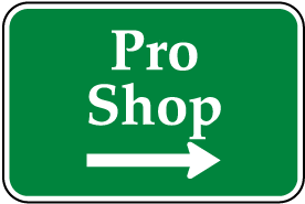 Pro Shop (Right Arrow) Sign