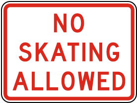 No Skating Allowed