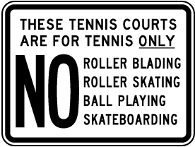 These Courts Are For Tennis Use Only Sign
