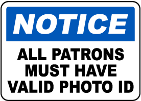 Patrons Must Have Valid Photo ID Sign