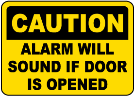 Alarm Will Sound If Door Opened Sign
